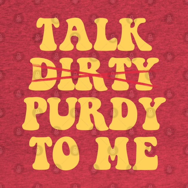 Retro Vintage USA Funny Talk Purdy To Me by deafcrafts